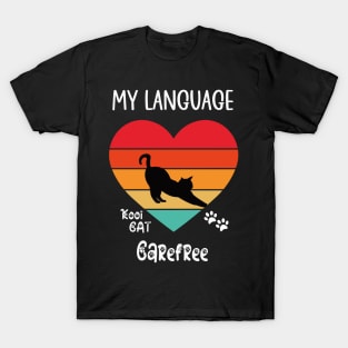 My Language Carefree Cat T-Shirt